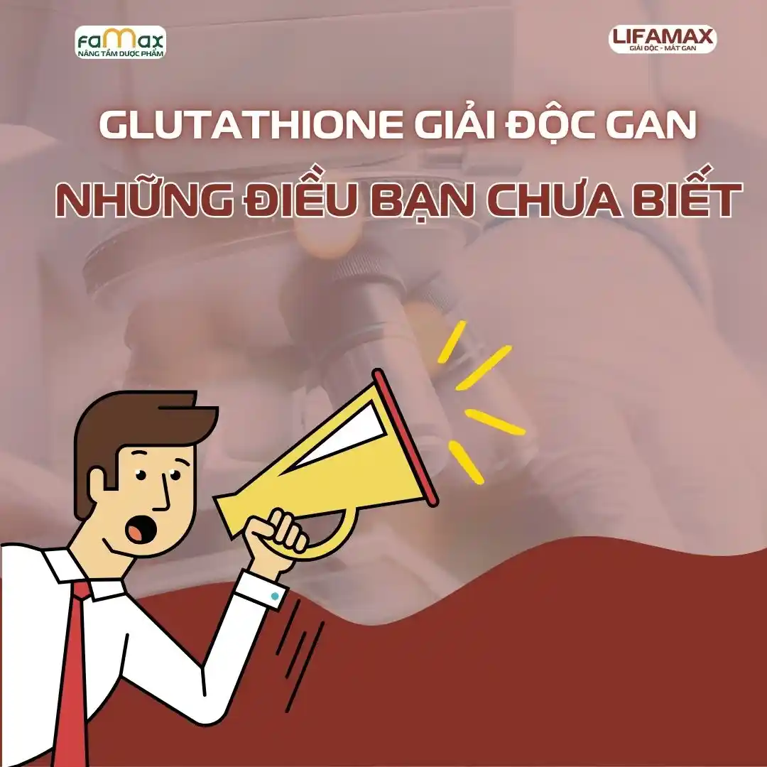 Glutathione Giải độc Gan