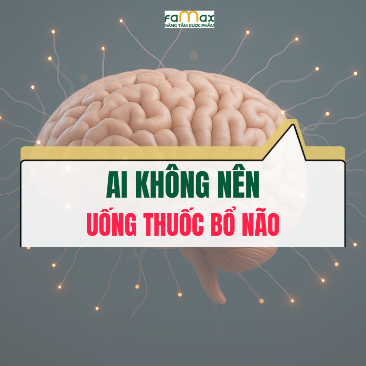 Ai Không Nên Uống Thuốc Bổ Não 4