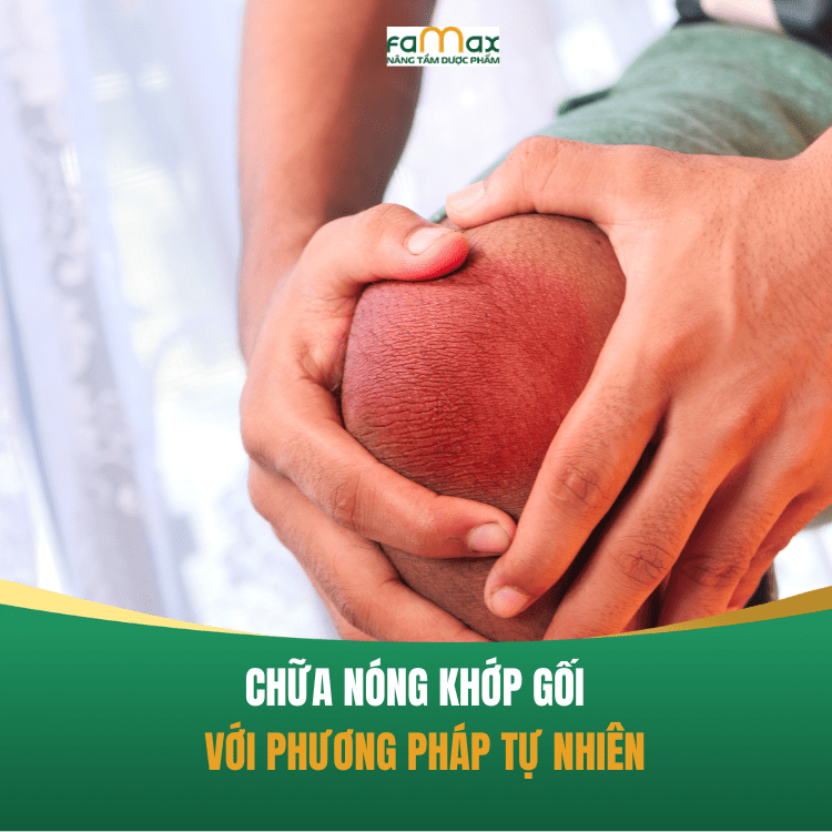 Chữa Nóng Khớp Gối Hiệu Quả