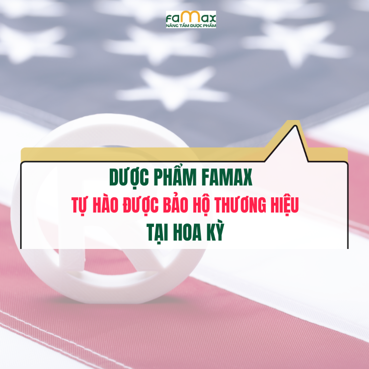 Famax được Bảo Hộ Thương Hiệu Tại Mỹ