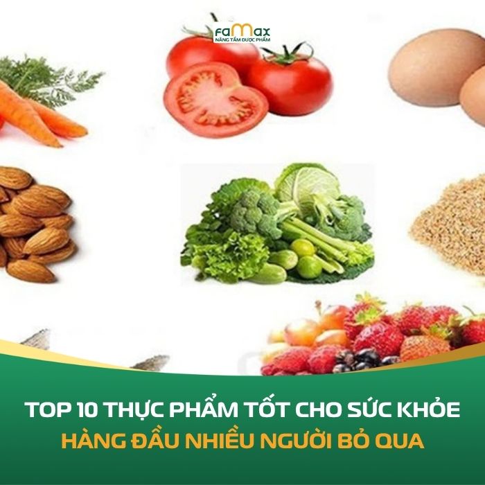 Top 10 Thuc Pham Tot Cho Suc Khoe Hang Dau Nhieu Nguoi Bo Qua 691edc7c36bd7.webp