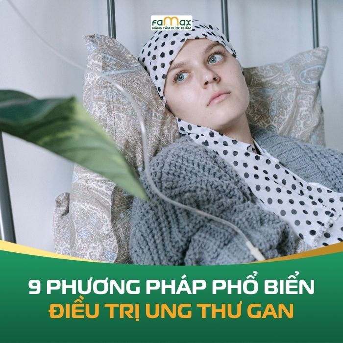 9 Phuong Phap Pho Bien Dieu Tri Ung Thu Gan 6944d40ed7aa4.webp