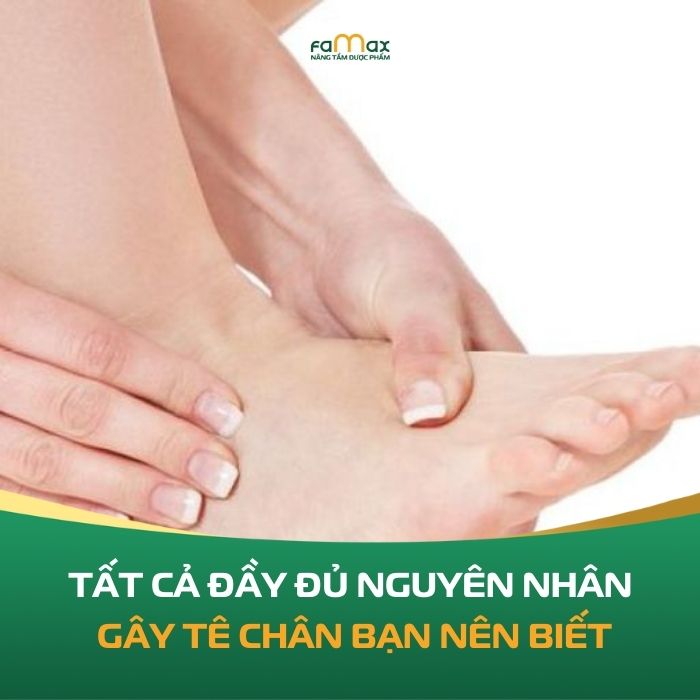 Tat Ca Day Du Nguyen Nhan Gay Te Chan Ban Nen Biet 6937dcbb4cd0b.webp