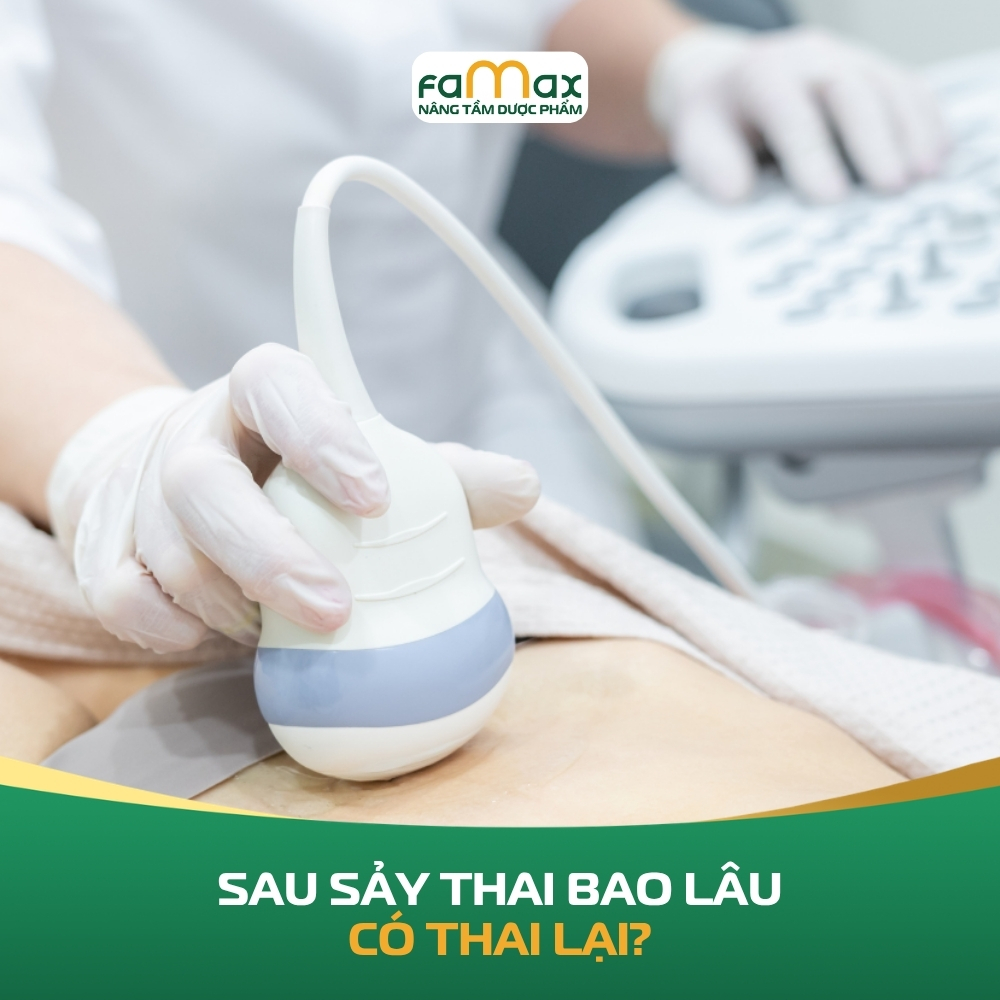 Sau Sảy Thai Bao Lâu Có Thai Lại
